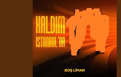 Boş Liman – Kaldım İstanbul’da