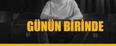 Emir Can İğrek – Günün Birinde