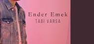 Ender Emek – Tabi Varsa