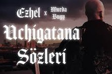 Ezhel – Murda – Bugy – Uchigatana