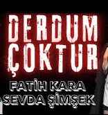 Fatih Kara – Sevda Şimşek – Derdum Çoktur