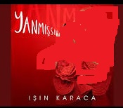 Işın Karaca – Yanmışsın