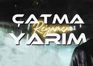 Reynmen – Çatma Yarim