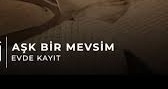 Sakiler – Aşk Bir Mevsim