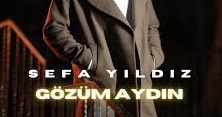 Sefa Yıldız – Gözüm Aydın