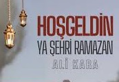 Ali Kara – Hoşgeldin Ya Şehri Ramazan