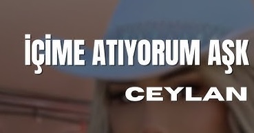 Ceylan – İçime Atıyorum Aşk