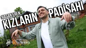 Hasan Eren – Kızların Padişahı