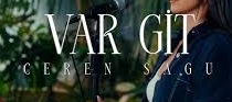 Ceren Sagu – Var Git