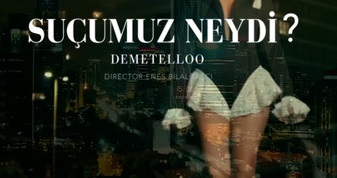 DEMET ELLOO – Suçumuz Neydi