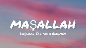 DOĞUKAN SARITAŞ – REYNMEN – MAŞALLAH