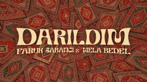 Faruk Sabancı – Mela Bedel – Darıldım