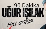 Uğur Işılak – Yorgunum Yorgun
