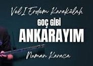 Veli Erdem Karakülah – Goç Gibi Ankarayım