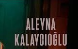 Aleyna Kalaycıoğlu – SON GECE
