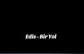 Edis – Bir Yol