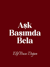 Elif Buse Doğan – Aşk Başımda Bela