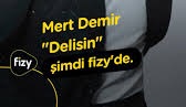 Mert Demir – Delisin