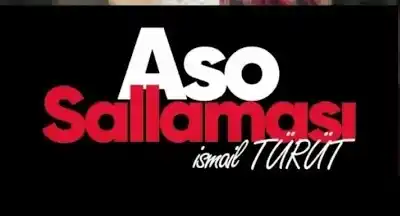 İsmail TÜRÜT – Aso Sallaması