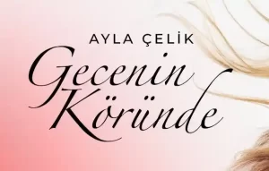 Ayla Çelik – Gecenin Köründe