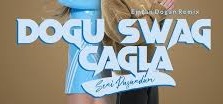 Çağla – Doğu Swag – Seni Düşündüm