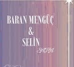 Baran Mengüç – Selin – Sana