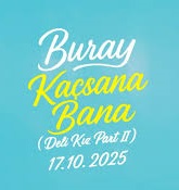 Buray – Kaçsana Bana