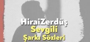 HiraiZerdüş | Sevgili