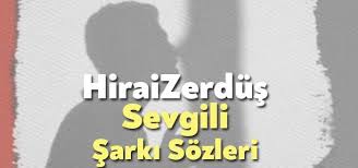 HiraiZerdüş | Sevgili HiraiZerdüş | Sevgili