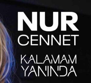 Nur Cennet – Kalamam Yanında