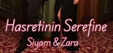 Siyam Zara – Hasretinin Şerefine