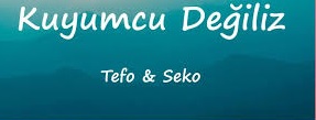 Tefo – Seko – Kuyumcu Değiliz