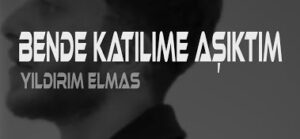 Yıldırım Elmas – Bende Katilime Aşıktım