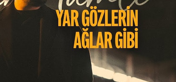 Gökhan Namlı – Yar Gözlerin Ağlar Gibi