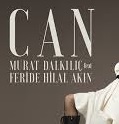 Murat Dalkılıç Feride Hilal Akın – Can