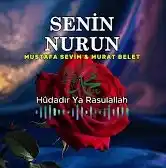 Mustafa Sevim Murat Belet – Senin Nurun