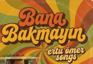 Bana Bakmayın