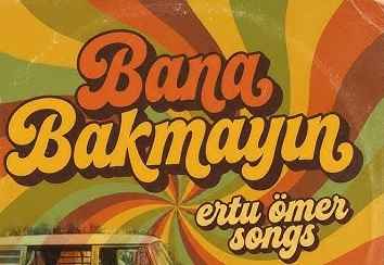 Bana Bakmayın