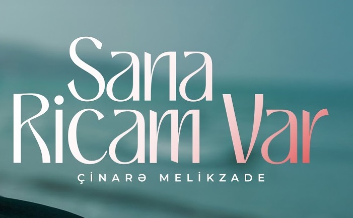 Çinare Melikzade – Sana Ricam Var