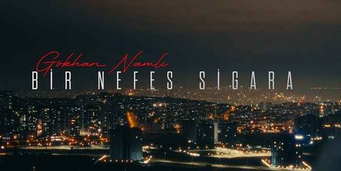 Gökhan Namlı – Bir Nefes Sigara