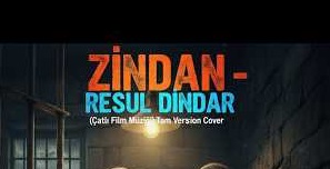 Resul Dindar – Zindan