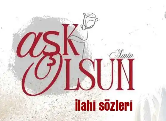 Fadıl Aydın Aşk Olsun ilahi sözleri