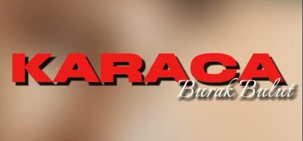 Burak Bulut – Karaca