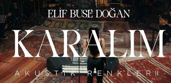 Elif Buse Doğan – Karalım