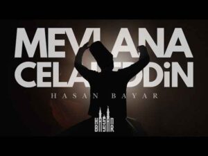 Hasan bayar – Mevlana Celaleddin
