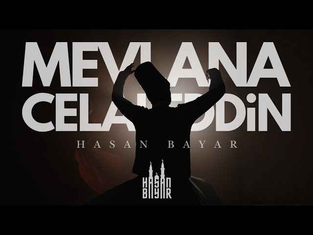 Hasan bayar – Mevlana Celaleddin