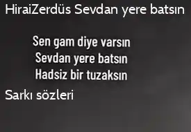 HiraiZerdüş – Sevdan yere batsın