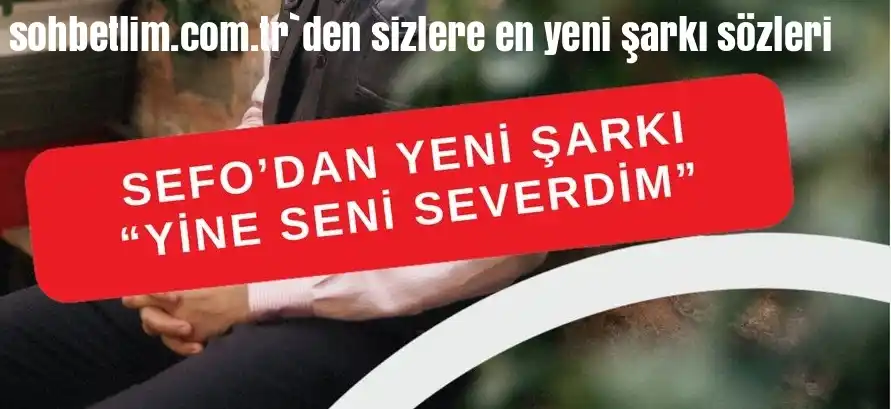 Sefo – Yine Seni Severdim