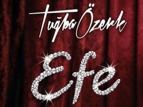 Tuğba Özerk – Efe