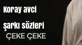 Koray Avcı – Çeke Çeke